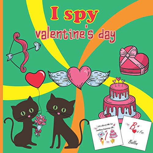 I Spy Valentine's Day: A Fun Book For 3-5 Year Old About Winter & Valentine's Day Great Gift For Preschoolers & Kids & Kindergarten