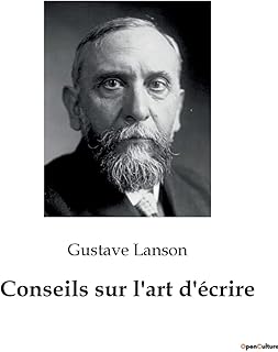 Conseils sur l'art d'écrire (French Edition)
