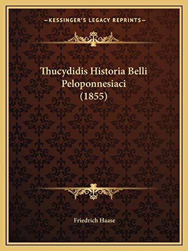 Thucydidis Historia Belli Peloponnesiaci (1855) (Latin Edition)