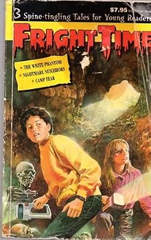 Paperback FRIGHT TIME #2: THE WHITE PHANTOM; NIGHTMARE NEIGHBORS; CAMP FEAR Book
