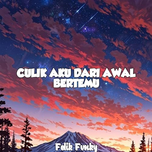 Culik Aku Dari Awal Bertemu