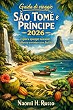 Guida di viaggio São Tomé e Príncipe 2026: Esplora spiagge nascoste, cultura e...