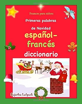 Frances para ninos: Primeras palabras: Libro infantil Navidad español-francés