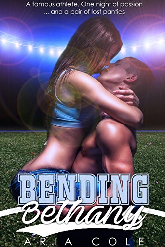 Bending Bethany (Play Hard, Love Harder Book 2)