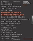 Masters of Design: Corporate Brochures: A Collection of the Most Inspiring Corporate Communications Designers in the World