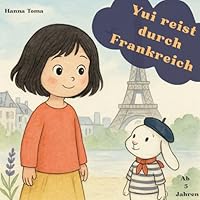 Yui reist durch Frankreich: Vom Eiffelturm zur Zauberinsel (German Edition) 3695199334 Book Cover