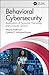 Behavioral Cybersecurity: Applications of Personality Psychology and Computer Science