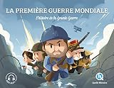 Première guerre mondiale (Classique +): L'histoire de la Grande Guerre