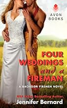 Four Weddings and a Fireman: A Bachelor Firemen Novel (Bachelor Firemen of San Gabriel, 5)