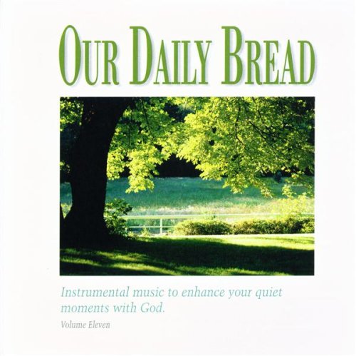 Our Daily Bread - Hymns of God's Peace - Volume 11