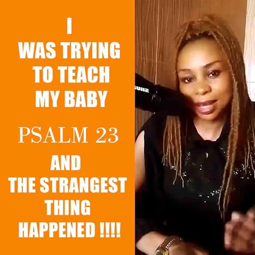 The Miraculous Power In Psalm 23