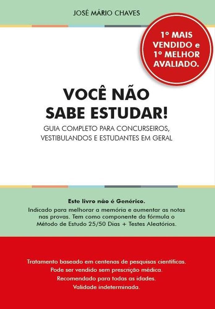Você não sabe estudar! Guia completo para concurseiros, vestibulandos e estudantes em geral Você não sabe estudar! Guia completo para concurseiros, vestibulandos e estudantes em geral