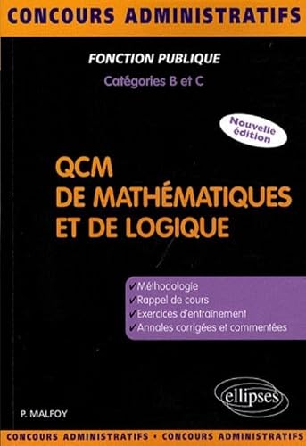 QCM de mathématiques et de logique: Méthodologie, exercices, annales corrigées