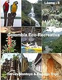 Colombia Eco-Recreativa (Spanish Edition)