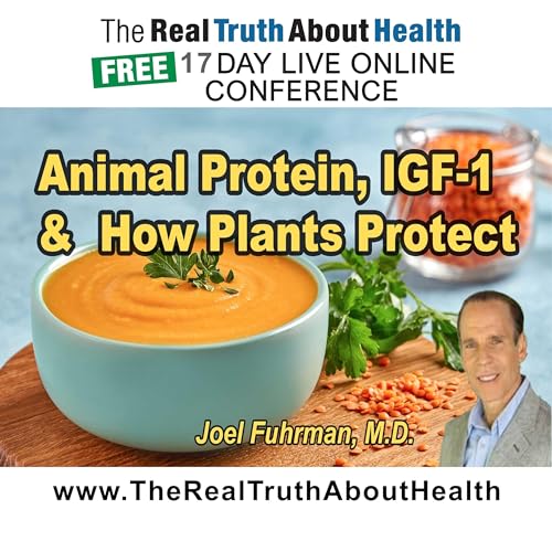 Animal protein, IGF-1, and how plants protect