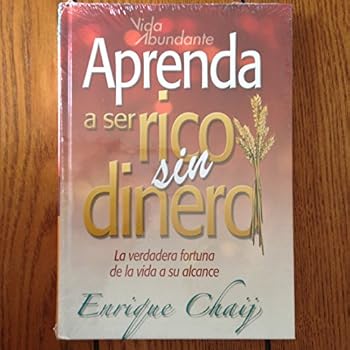 Hardcover Aprenda a ser Rico sin Dinero. La Verdadera Fortuna de la Vida a su Alcance Book
