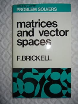 Matrices and vector spaces (Problem solvers ; no. 8)