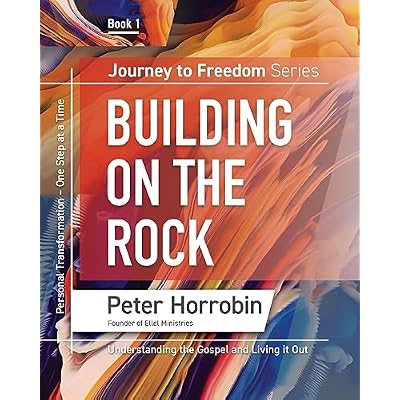 Journey to Freedom - Building on the Rock