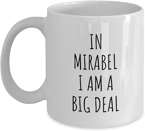 In Mirabel Mug I'm A Big Deal Funny Gift For City Lover Men Women Citizen Pride Present Idea Quote Gag Joke Coffee Tea Cup 11 Oz disponible en Yaxa Costa Rica