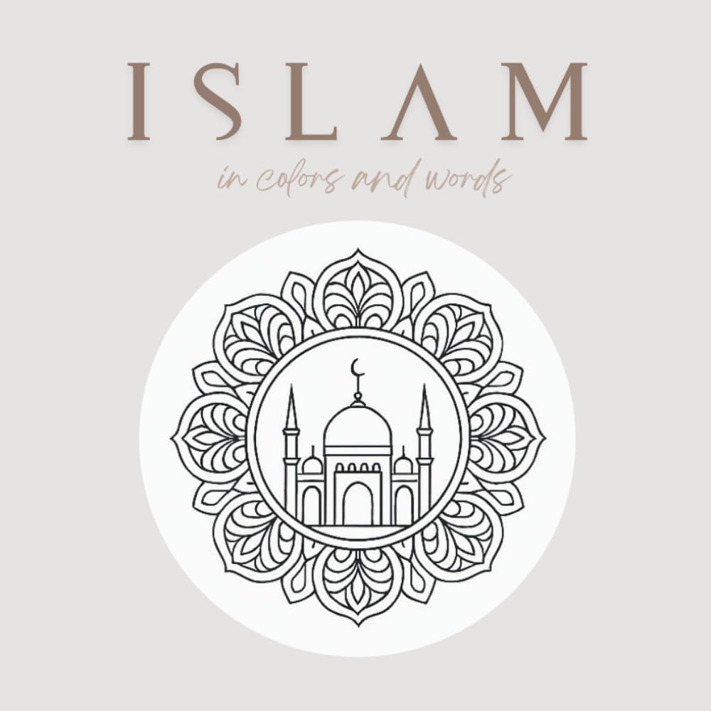 Islam in colors and words: Coloring book (English Version)