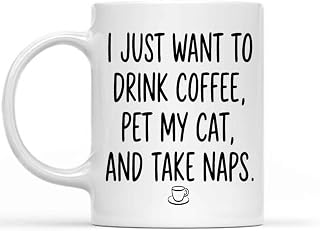Gift Design for Cat - I Want To Drink Coffee, Pet My Cat & Take Naps - Gift 755093 11 Oz White Ceramic Coffee Mug