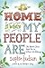 Home Is Where My People Are: The Roads That Lead Us to Where We Belong