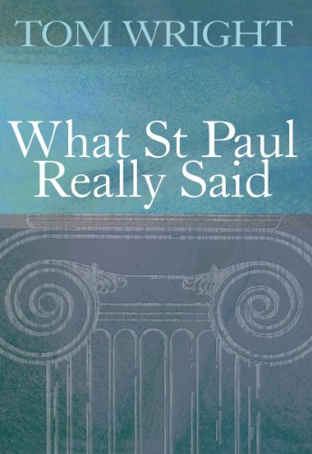 What St Paul Really Said (English Edition)
