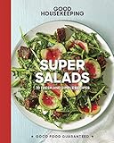 Good Housekeeping Super Salads: 70 Fresh and Simple Recipes (Good Food Guaranteed)