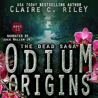 Odium Origins. A Dead Saga Novella. Part One.