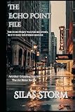  The Echo Point File: The Echo Point was for recovery, but it only delivered release