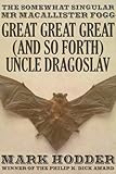 Macallister Fogg 2: Great Great Great (And So Forth) Uncle Dragoslav