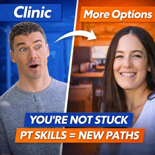 You&rsquo;re Not Stuck: Rethinking Your PT Career