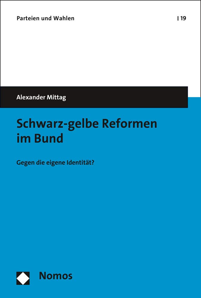Schwarz-gelbe Reformen Im Bund: Gegen Die Eigene Identitat? (German Edition)      Paperback – April 29, 2020