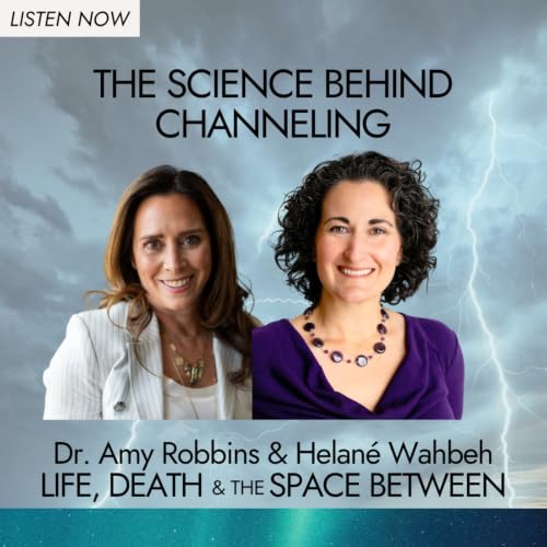 The Science Behind Channeling | Helan&eacute; Wahbeh