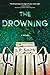 The Drowning: A Psychological Thriller