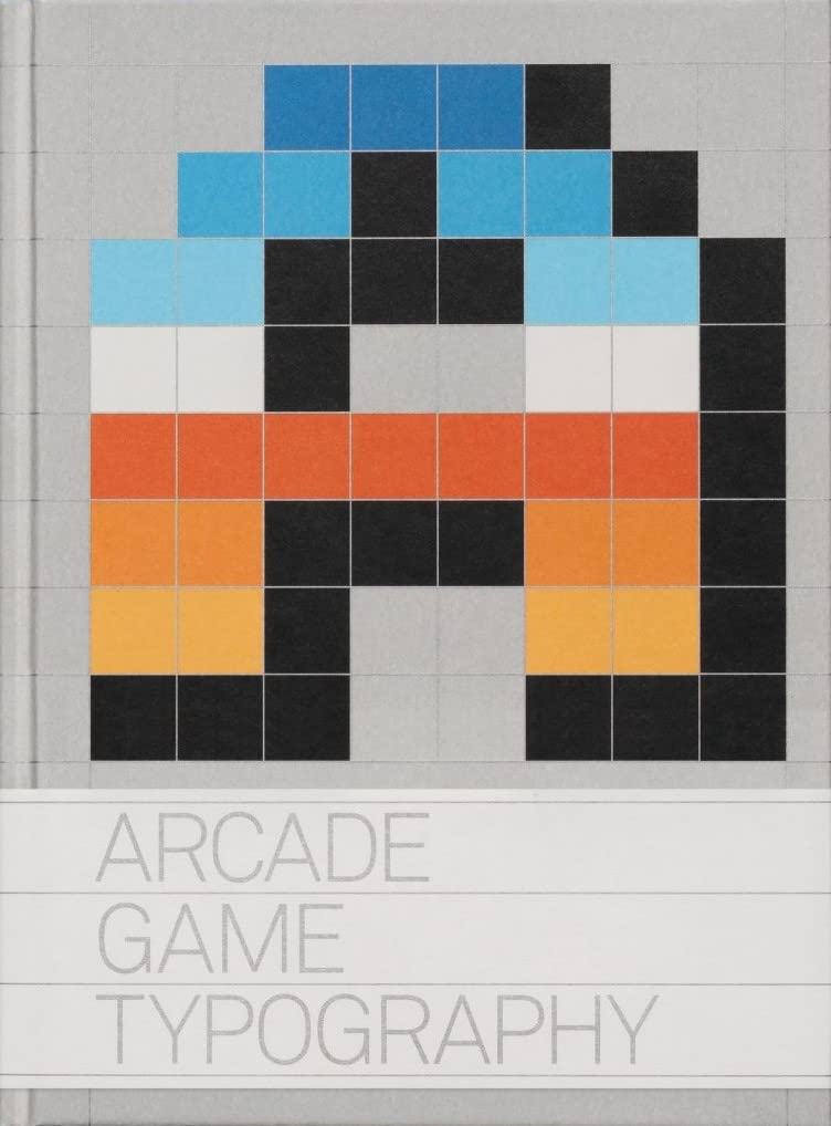 Arcade Game Typography livre sur l'art du pixel type retro
