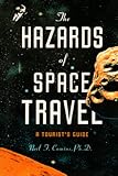 THE HAZARDS OF SPACE TRAVEL a Tourist's Guide