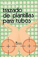 Trazado de plantillas para tubos (Spanish Edition) 9681817206 Book Cover