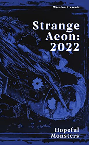Cover of Strange Aeon: 2022: Hopeful Monsters
