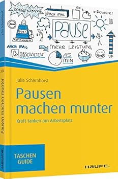 Paperback Pausen machen munter: Kraft tanken am Arbeitsplatz Book