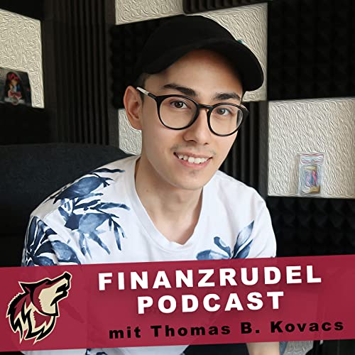 Finanzrudel Audio Experience Podcast Por Thomas der Sparkojote arte de portada