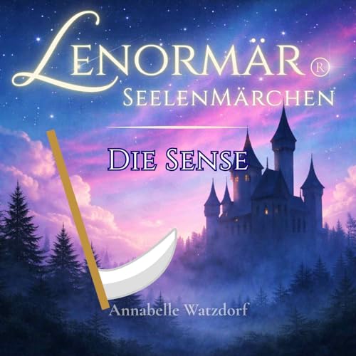 ⚡ Lenorm&auml;r: Die Sense &ndash; Das Feld des Donners (Nr. 10) | M&auml;r &uuml;ber pl&ouml;tzliche Schnitte & die Kraft der Klarheit