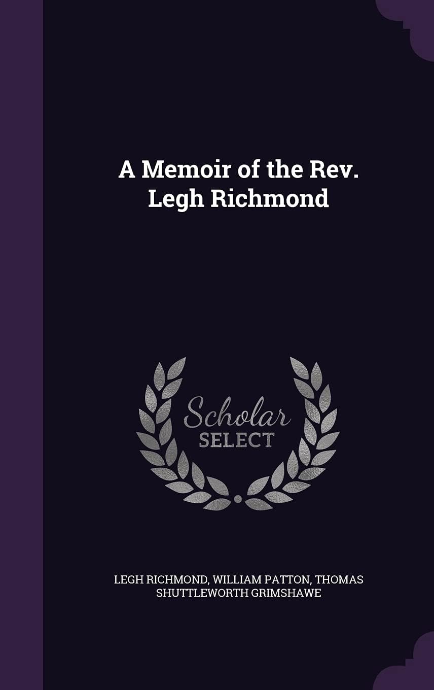 A Memoir of the Rev. Legh Richmond