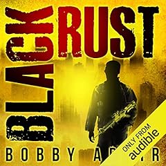 Black Rust Audiobook By Bobby Adair cover art