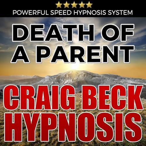 Death of a Parent: Craig Beck Hypnosis Audiolivro Por Craig Beck capa
