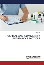 HOSPITAL AND COMMUNITY PHARMACY PRACTICES