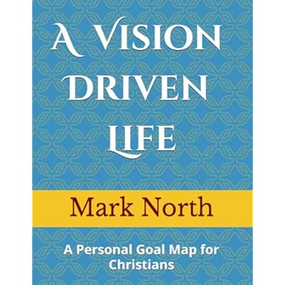 A Vision Driven Life