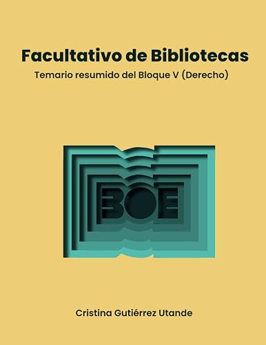 Facultativo de Bibliotecas: Temario resumido del Bloque V (Derecho)
