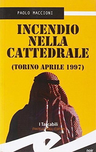 Incendio nella cattedrale. Torino, aprile 1997