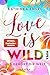 Cover zum Buch Love is Wild: Uns gehört die Welt